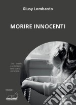 Morire innocenti libro