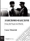 Fascismo-fascismi. Il caso dell'Ungheria di Horthy libro