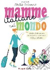 Mamme italiane nel mondo libro di Colonna S. (cur.)