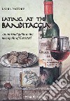 Eating at the Banditaccia. An unusual guide to the necropolis of Cerveteri libro