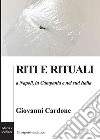 Riti e rituali a Napoli, in Campania e nel Sud Italia libro