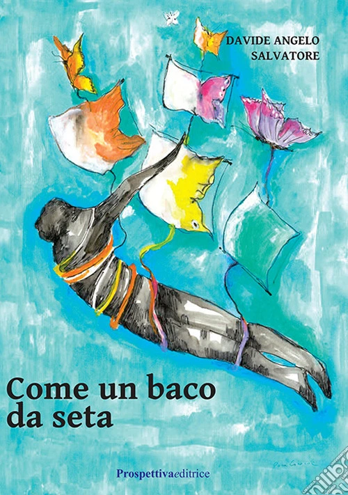 Come un baco da seta