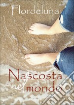 Nascosta nel mondo libro