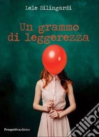 Un grammo di leggerezza