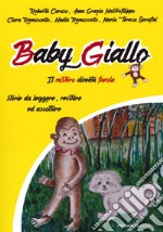 Baby giallo. Il mistero diventa favola libro