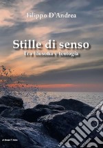 Stille di senso. Tra filosofia e teologia libro