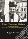 Mons. Francesco Maiolo. Sacerdozio, cultura, carità. Tra solidità della tradizione e prudenza nell'innovazione libro