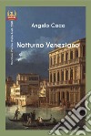 Notturno veneziano libro di Coco Angelo