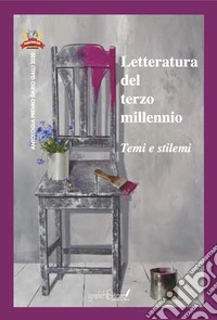 Letteratura del terzo millennio. Temi e stilemi libro