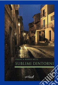 Sublimi dintorni libro