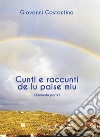 Cunti e raccunti de lu paise miu. Parte seconda libro di Costantino Giovanni