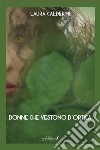 Donne che vestono d'ortica. Nuova ediz. libro