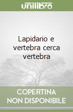 Lapidario e vertebra cerca vertebra libro