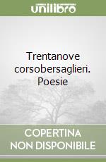 Trentanove corsobersaglieri. Poesie libro