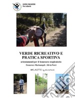 Verde ricreativo e pratica sportiva. Orientamenti per il benessere respiratorio libro