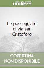 Le passeggiate di via san Cristoforo libro