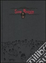 Sine requie anno XIII. Ediz. illustrata