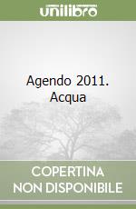 Agendo 2011. Acqua