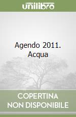 Agendo 2011. Acqua libro