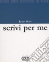 Scrivi per me libro