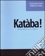 Katàba! Ragionamento in giallo libro