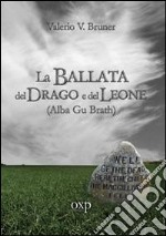 La ballata del drago e del leone. Alba Gu Brath