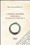 L'antica natura titanica. Studi sull'antropogonia orfica libro