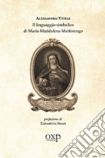 Il linguaggio simbolico di Maria Maddalena Martinengo