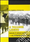 A tallone libero. Manuale di sciescursionismo. CD-ROM libro