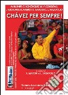 Chavez per sempre! libro di Vasapollo L. (cur.) Martufi R. (cur.)