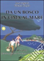 Da un bosco in cima al mare libro