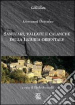 Santuari, vallate e calanche della Liguria orientale libro