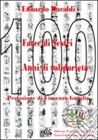 Cento facce di Sestri 100 anni di solidarietà