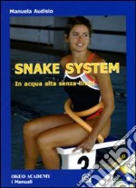 Snake system. In acqua alta senza limiti. Con DVD