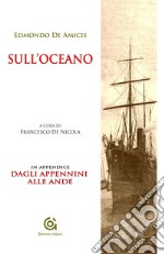 Sull'Oceano. Dagli Appennini alle Ande libro