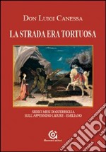 La strada era tortuosa libro