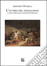 L'eccidio del muraglione e altre storie della Resistenza rapallese libro