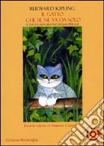 Il gatto che se ne va da solo e tutti i luoghi sono uguali per lui libro