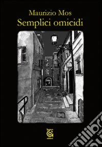 Semplici omicidi