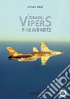 Israeli Vipers F-16 A/B Netz. Ediz. illustrata libro di Dor Amos