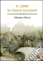 Il libro di Draco Daatson. Parte prima libro