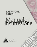 Manuale di insurrezione libro