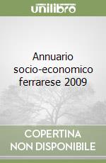 Annuario socio-economico ferrarese 2009 libro