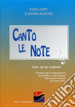 Canto le note. Guida per gli insegnanti