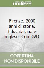 Firenze. 2000 anni di storia. Ediz. italiana e inglese. Con DVD libro