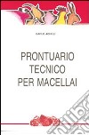 Prontuario tecnico per macellai libro