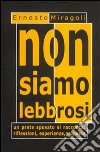 Non siamo lebbrosi. Un prete sposato si racconta libro