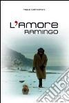 L'amore ramingo libro di Gamberoni Paola