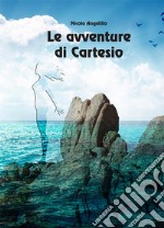 Le avventure di Cartesio libro