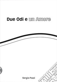 Due odi e un amore